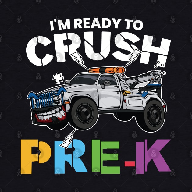 I'm Ready To Crush Pre-K Monster Truck Pre Kindergarten Back To School Gift by BadDesignCo